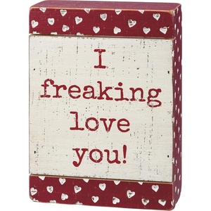 image:imagePrimitives by Kathy I Freaking Love You Home Dcor Valentines Day Sign