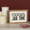 image:imagePrimitives by Kathy Jail Time Inset Box Sign