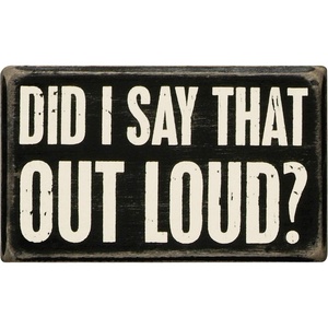 image:imagePrimitives by Kathy 19149 Classic Box Sign 5 x 3Inches Did I Say That
