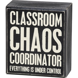 image:imagePrimitives by Kathy Home Dcor Sign  with fun teacher sentiment classroom chaos coordinator everything is under control