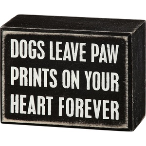 image:imagePrimitives by Kathy 19129 Classic Box Sign 4 x 3 Dogs Leave Paw Prints