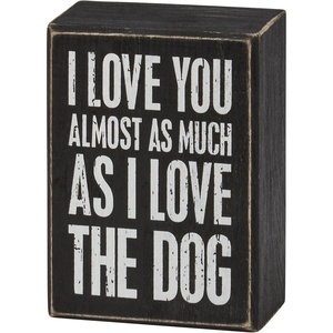 image:imagePrimitives by Kathy Home Decor Sign  Love You Almost As Much as I Love the Dog