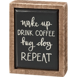image:imagePrimitives by Kathy Wake Up Drink Coffee Hug Dog Repeat Home Dcor Sign Set