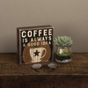 image:imagePrimitives by Kathy 32970 Rustic Box Sign 6 x 6Inches Coffee Is a Good Idea