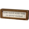 image:imagePrimitives by Kathy Wooden Inset Box Sign  Time Spent with Cats is Never Wasted