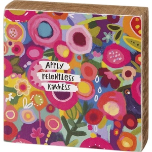 image:imagePrimitives by Kathy Apply Relentless Kindness Home Dcor Sign