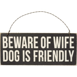 image:imagePrimitives by Kathy Beware of Wife Dog is Friendly Home Dcor Ornament