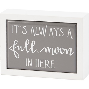 image:imagePrimitives by Kathy Home Decor Sign  Its Always a Full Moon Here