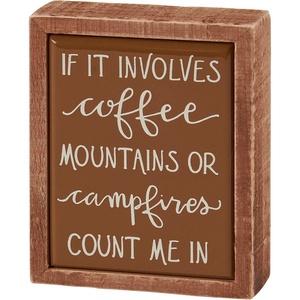 image:imagePrimitives by Kathy Home Decor Sign  if it involves coffee mountains or campfires count me in