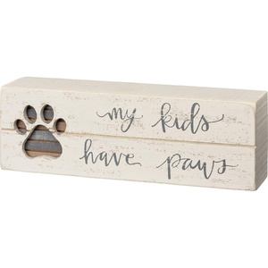 image:imagePrimitives by Kathy Home Decor Slat Box SignKids Have Paws 9x3 inches White