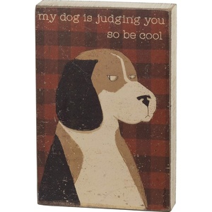 image:imagePrimitives by Kathy My Dog is Judging You So Be Cool Decorative Wooden Box Sign 4 x 6 Red 101689