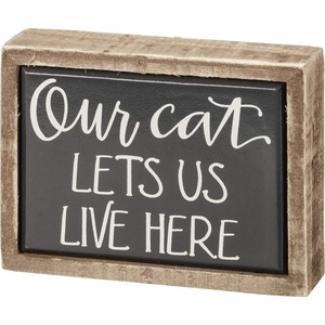 image:imagePrimitives by Kathy Our Cat Lets Us Live Here Box Sign Mini Black