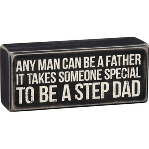 image:imagePrimitives by Kathy Any Man Can Be A Father It Takes Someone Special To Be A Step Dad Home Dcor Sign