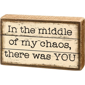 image:imagePrimitives by Kathy In The Middle Of My Chaos There Was You Home Dcor Sign