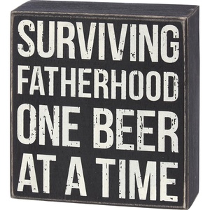 image:imagePrimitives by Kathy Surviving Fatherhood One Beer At A Time Home Dcor Sign