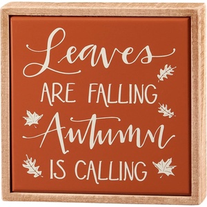 image:imagePrimitives by Kathy Home Decor Sign from our Fall amp Harvest Collection Leaves Are Falling Autumn Is Calling