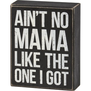 image:imagePrimitives by Kathy No Mama Like The One I Got Home Dcor Box Sign