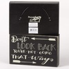 image:imagePrimitives by Kathy Chalk Box Sign Never Stop 45 X 5Dont Look Back