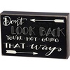 image:imagePrimitives by Kathy Chalk Box Sign Never Stop 45 X 5Dont Look Back
