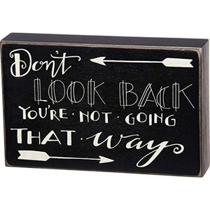 image:imagePrimitives by Kathy Chalk Box Sign Never Stop 45 X 5Dont Look Back