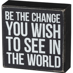 image:imagePrimitives by Kathy Box SignBe The Change 5x5 inches Black White