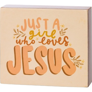 image:imagePrimitives By Kathy 112581 Just a Girl Who Loves Jesus Block Sign 4inch Height