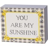 image:imagePrimitives by Kathy You are My Sunshine Home Dcor Sign